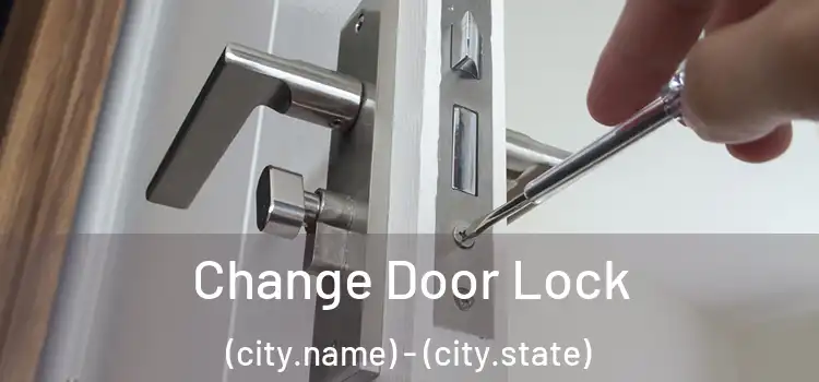  Change Door Lock (city.name) - (city.state)